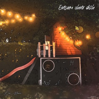 Einsam ohne dich lyrics | Boomplay Music