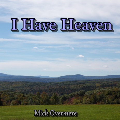 I Have Heaven | Boomplay Music