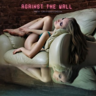 Against The Wall