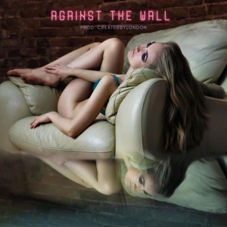 Against The Wall | Boomplay Music