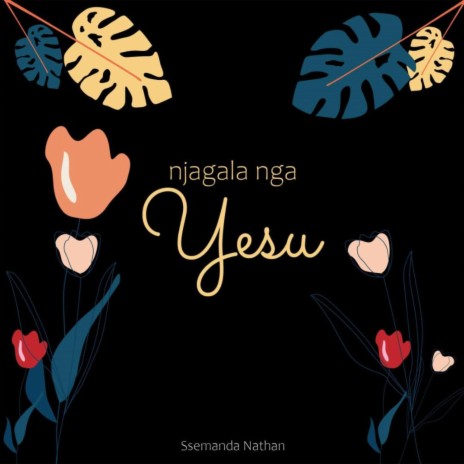 Njagala Nga Yesu | Boomplay Music