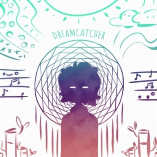 Dream Catcher ft. CMJ lyrics | Boomplay Music