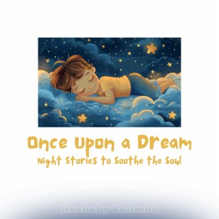 Once Upon a Dream: Night Stories to Soothe the Soul