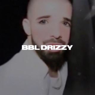 BBL DRIZZY