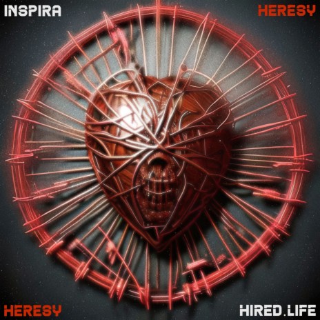 Heresy ft. HIRED.LIFE | Boomplay Music