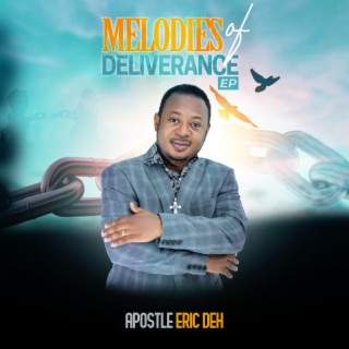 Melodies Of Deliverance | Boomplay Music