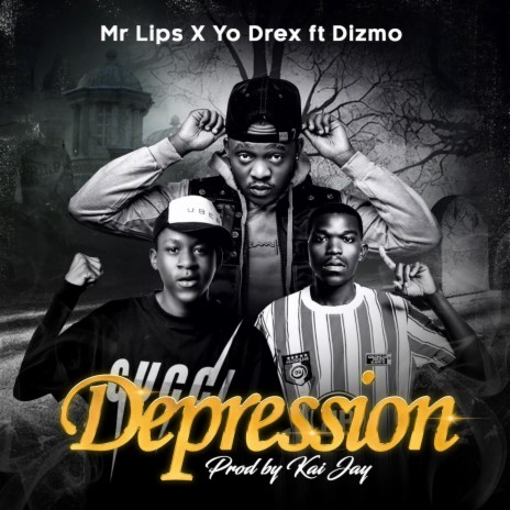 Depression ft. Yo Drex & Dizmo | Boomplay Music