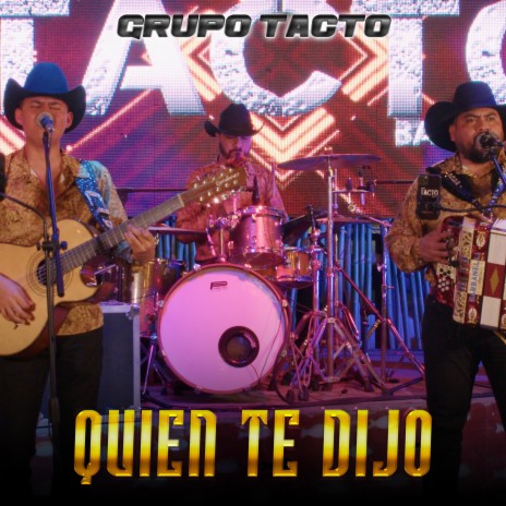 Quien Te Dijo | Boomplay Music