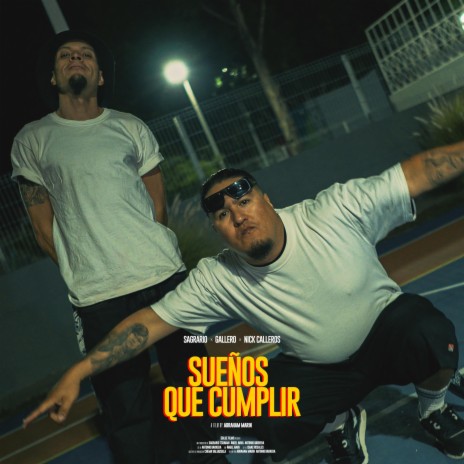 Sueños que cumplir ft. Gallero & Nick Calleros | Boomplay Music