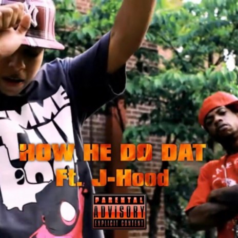How He Do Dat (feat. J-Hood)