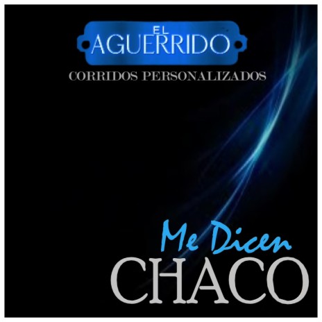 Me Dicen Chaco | Boomplay Music