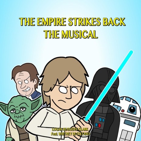 The Empire Strikes Back the Musical (feat. Whitney Di Stefano) | Boomplay Music