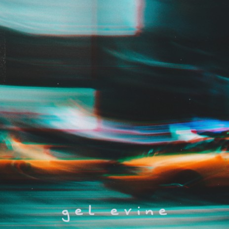 Gel Evine | Boomplay Music