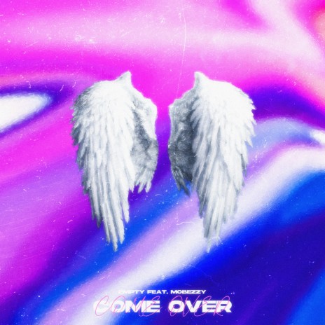 come over ft. Mobezzy | Boomplay Music