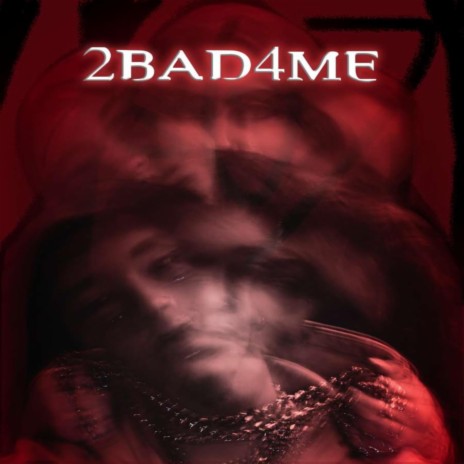 2BAD4ME | Boomplay Music