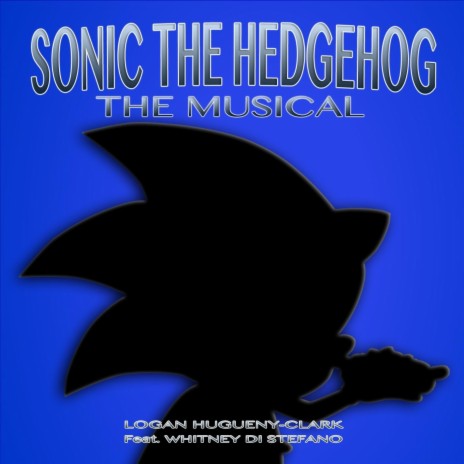 Sonic the Hedgehog: The Musical (feat. Whitney Di Stefano) | Boomplay Music