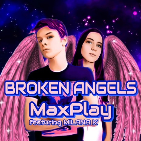 Broken Angels ft. Milana K | Boomplay Music