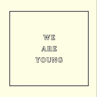 We Are Young (Demo Version)