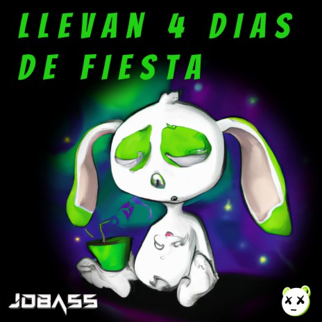 Llevan 4 Dias de Fiesta | Boomplay Music