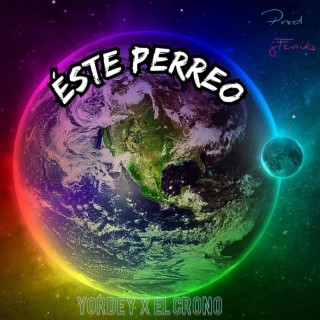 ÉSTE PERREO ft. EL CRONO lyrics | Boomplay Music