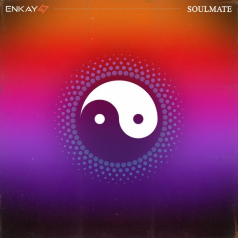 Soulmate ft. Enkay47 | Boomplay Music