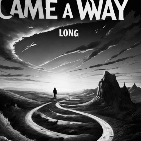Came A Long Way | Boomplay Music