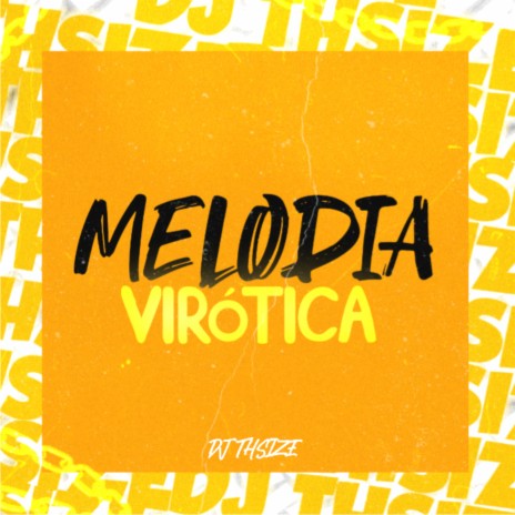 MELODIA VIRÓTICA ft. Mc Gw | Boomplay Music