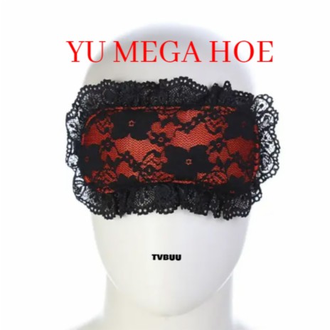 YU MEGA HOE