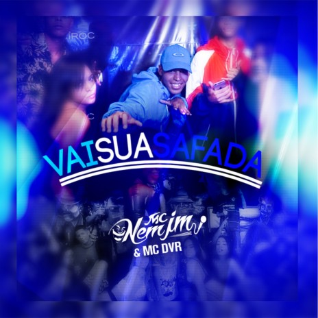 VAI SUA SAFADA ft. MC DVR & DJ MANDRAKE | Boomplay Music