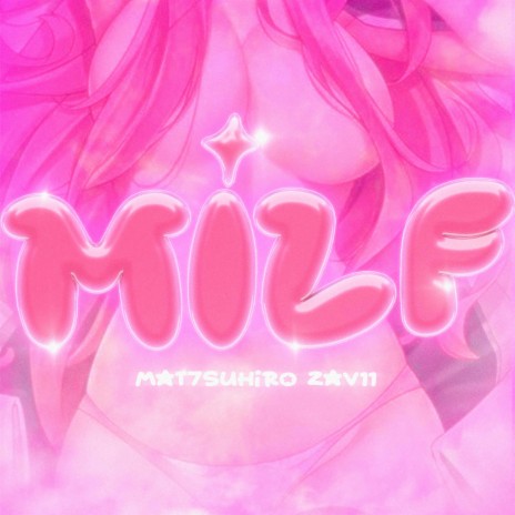 MILF ft. Zav11 | Boomplay Music