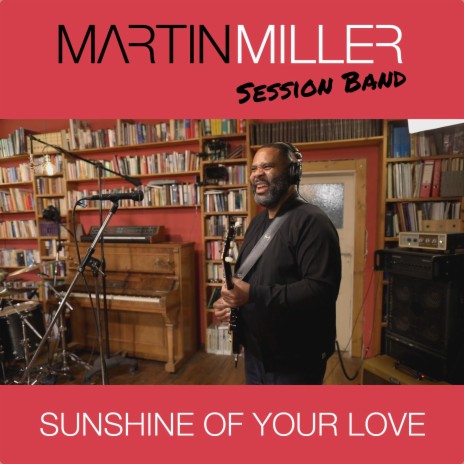 Sunshine Of Your Love ft. Kirk Fletcher | Boomplay Music