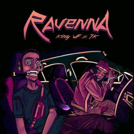 Ravenna ft. King Wf & 7K | Boomplay Music