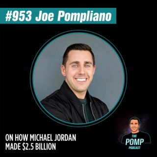#953 Joe Pompliano On How Michael Jordan Made $2.5 BILLION