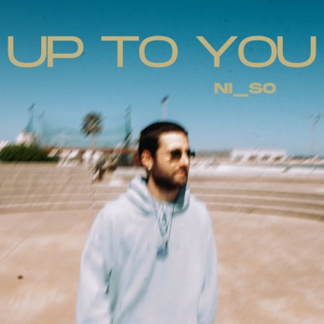 Up To You