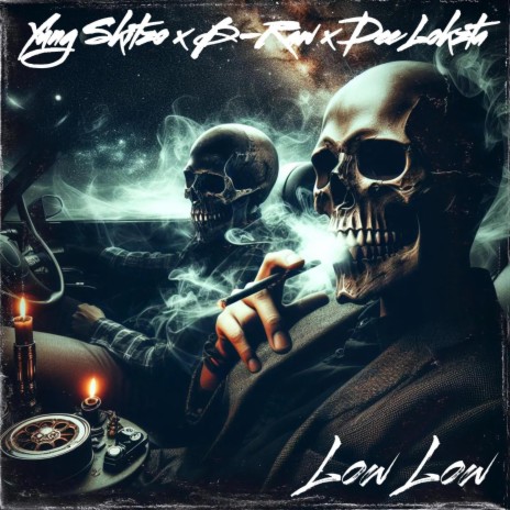 LOW LOW ft. B-RAW & DEE LOKZTA