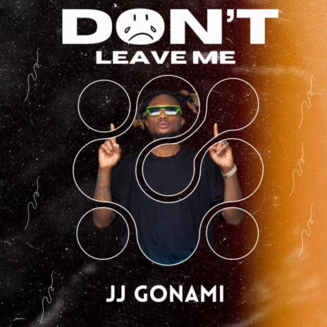 DON’T LEAVE ME | Boomplay Music
