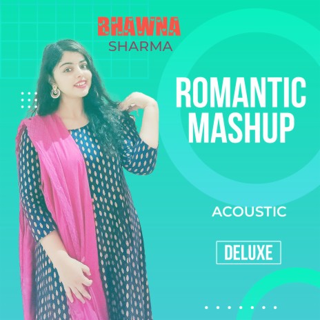 Romantic Mashup (Acoustic) [Deluxe Version] | Boomplay Music