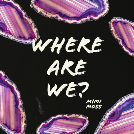 Where Are We? | Boomplay Music