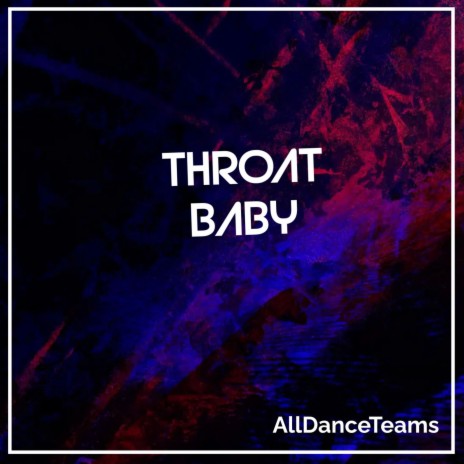 Throat Baby | Boomplay Music