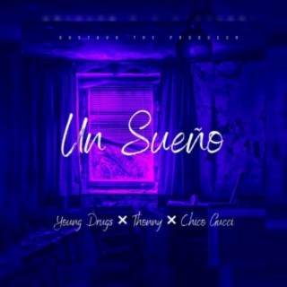 Un Sueño (feat. Thonny & Chico gucci)