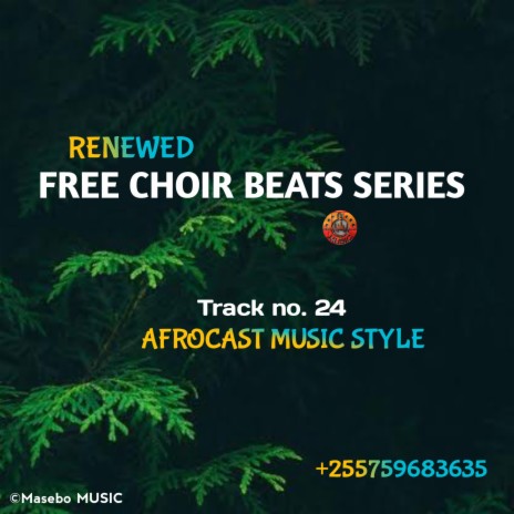 FREE CHOIR BEAT No. 24 (BITI YA KWAYA NAMBA 24 || AFROCAST) | Boomplay Music