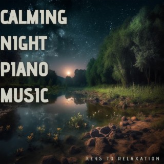 Calming Night Piano Music