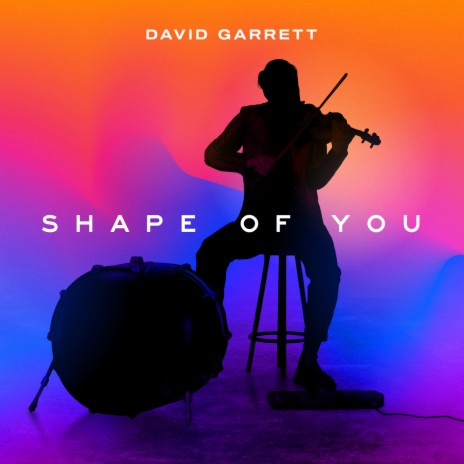 Shape Of You (David Garrett Edition) | Boomplay Music