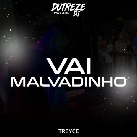 VAI MALVADINHO (Beat Série Gold) ft. TREYCE | Boomplay Music