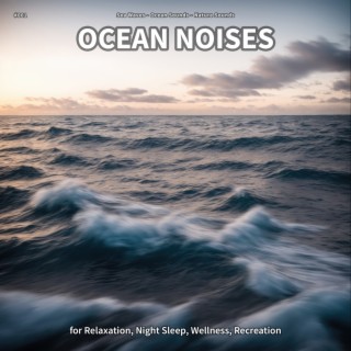 #001 Ocean Noises for Relaxation, Night Sleep, Wellness, Recreation