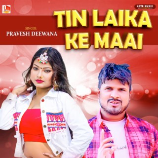 Tin Laika Ke Maai