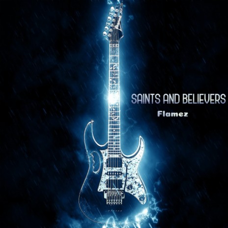 Saints and Believers | Boomplay Music