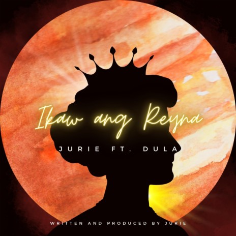 Ikaw ang reyna ft. DULA | Boomplay Music