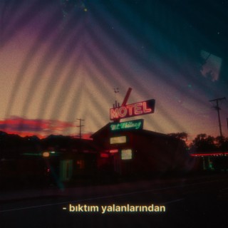 Bıktım Yalanlarından