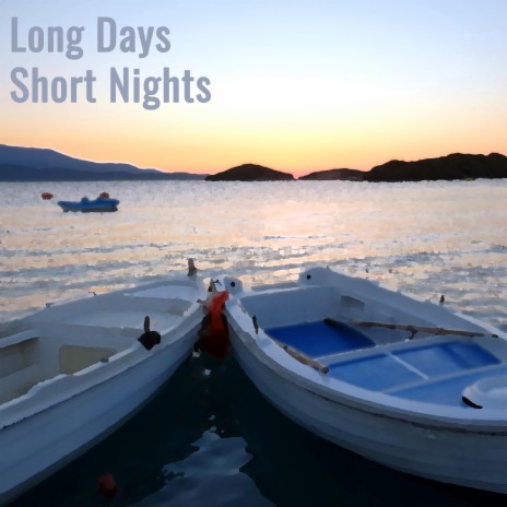 Long Days, Short Nights ft. Adam Dejnarowicz | Boomplay Music